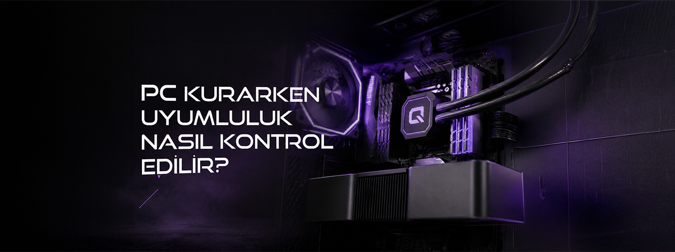 PC kurarken uyumluluk nasıl kontrol edilir?